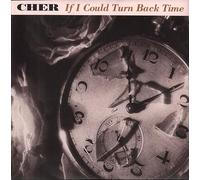Cher - If I Could Turn Back Time