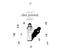 Cher journal, c’était mon premier amour