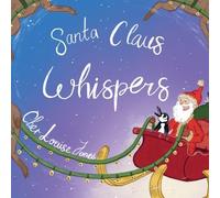 Cher Louise Jones Santa Claus Whispers (Tascabile)