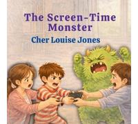 Cher Louise Jones The Screen-Time Monster (Tascabile)