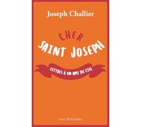 Cher saint Joseph: Lettres à un ami du Ciel