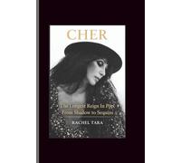 Cher: The Longest Reign In Pop, From Shadow to Sequins