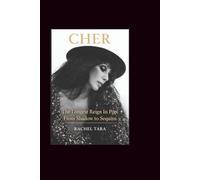 Cher: The Longest Reign In Pop, From Shadow to Sequins