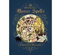 Cheralyn Darcey The Book of Flower Spells (Tascabile)