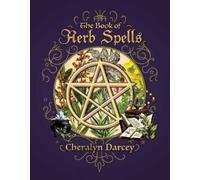 Cheralyn Darcey The Book of Herb Spells (Tascabile)