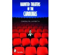 Cheralyn Lambeth Haunted Theaters of the Carolinas (Tascabile)