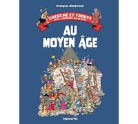 Cherche et trouve dans l'histoire de France: Au Moyen âge