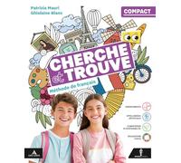 Cherche et trouve. Méthode de Français. Vol. Compact. Per la Scuola media. Con e-book. Con espansione online