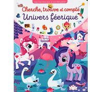 Cherche, trouve et compte L'univers féérique - Dès 3 ans