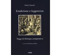 Cherchi,Paolo. - Erudizione e leggerezza. Saggi di filologia comparativa.