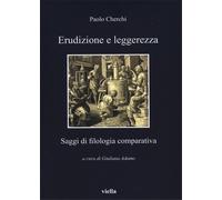 Cherchi,Paolo. - Erudizione e leggerezza. Saggi di filologia comparativa.