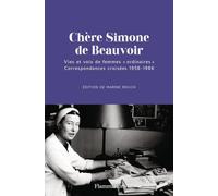 Chère Simone de Beauvoir: Vies et voix de femmes "ordinaires". Correspondances croisées 1958-1986