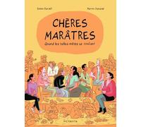 Chères marâtres: Quand les belles-mères se confient