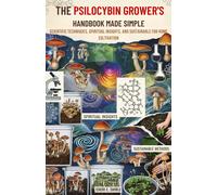 Cheri E. Shirle The Psilocybin Grower’s Handbook Made Simple: Scientific (Book)