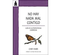 Cheri Huber No hay nada mal contigo (Tascabile)