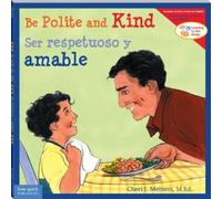 Cheri J. Meiners Be Polite and Kind / Ser respetuoso y amable (Tascabile)