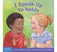 Cheri J. Meiners I Speak Up / Yo hablo (Libro di cartone)