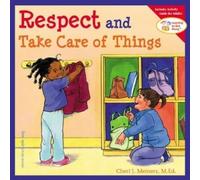 Cheri J. Meiners Respect and Take Care of Things (Tascabile)