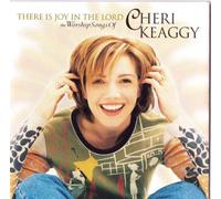 Cheri Keaggy - There is Joy In The Lord