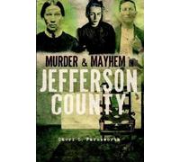 Cheri L. Farnsworth Murder & Mayhem in Jefferson County (Tascabile)