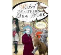 Cheri L. Farnsworth Wicked Northern New York (Tascabile)