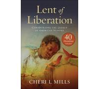 Cheri L. Mills Lent of Liberation (Tascabile)