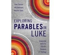 Cheri L. Pierson Marilyn Lewis Will Bankst Exploring Parables in Lu (Tascabile)