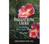Cheri Pierson Y Discovering Laura The Historical Laura Ingall (Copertina rigida)