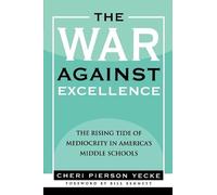 Cheri Pierson Yecke The War Against Excellence (Tascabile)