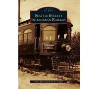 Cheri Ryan Kevin K. Stadler Seattle-Everett Interurban Railway (Tascabile)