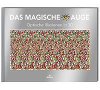 Cheri Smith Das magische Auge: Optische Illusionen in 3D (Copertina rigida)