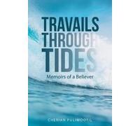 Cherian Pulimootil Travails Through Tides (Tascabile)