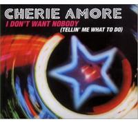 Cherie Amore I Don'T Want Nobody (telling Me What To Do) (CD)