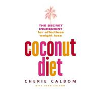 Cherie Calbom The Coconut Diet (Tascabile)