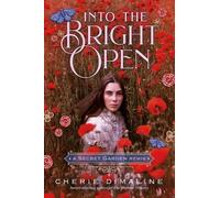 Cherie Dimaline Into the Bright Open: A Secret Garden Remix (Copertina rigida)