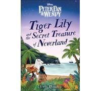 Cherie Dimaline Tiger Lily and the Secret Treasure of Neverla (Copertina rigida)