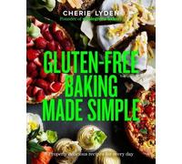 Cherie Lyden Gluten-Free Baking Made Simple (Copertina rigida)