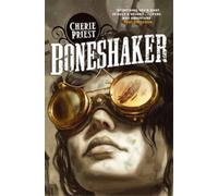 Cherie Priest Boneshaker (Tascabile) Clockwork Century