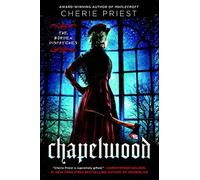 Cherie Priest Chapelwood (Tascabile)