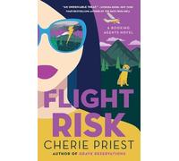 Cherie Priest Flight Risk (Tascabile) Booking Agents