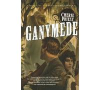 Cherie Priest Ganymede: The Clockwork Century 3 (Tascabile)