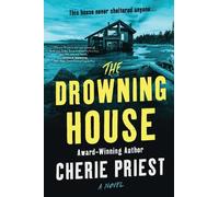 Cherie Priest The Drowning House (Tascabile)