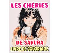 Chéries De Sakura Livre De Coloriage: Pages A Colorier De Belles Dames Japonaises Nobles, Femmes Au Foyer, Geishas Demoiselles, Villageois Et Autres | ... Du Stress | Enfant Adulte Ados Senior