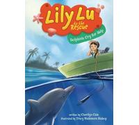 Cherilyn Chin Dolphin's Cry for Help (Copertina rigida) Lily Lu to the Rescue