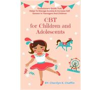 Cherilyn K Chaffin CBT for Children and Adolescents (Tascabile)