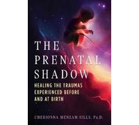 Cherionna Menzam-Sills The Prenatal Shadow (Tascabile)