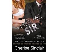 Cherise Sinclair Make Me, Sir (Tascabile) Masters of the Shadowlands