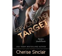 Cherise Sinclair Servicing the Target (Tascabile) Masters of the Shadowlands