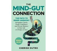 Cherish D Dutro The Mind-Gut Connection (Tascabile)