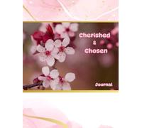 Cherished & Chosen: A Christian Self-Care Journal for Reflection, Faith & Growth